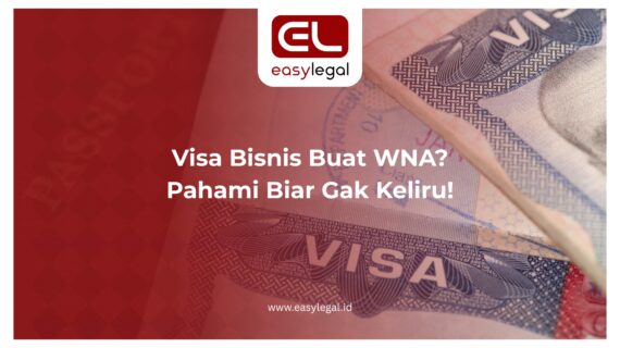 Visa Bisnis Buat WNA? Pahami Biar Gak Keliru!