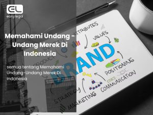 Memahami Undang -Undang Merek Di Indonesia