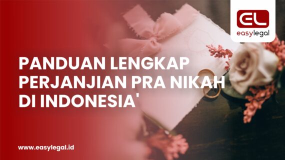Panduan Lengkap Perjanjian Pra Nikah di Indonesia
