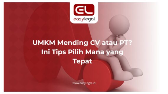 UMKM Mending CV atau PT? Ini Tips Pilih Mana yang Tepat