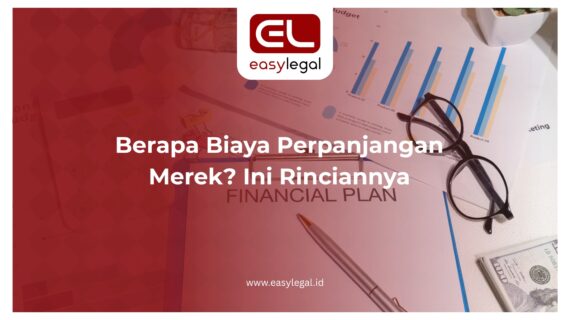 Berapa Biaya Perpanjangan Merek? Ini Rinciannya