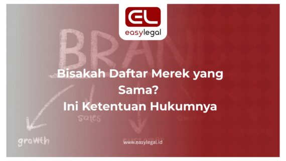 Bisakah Daftar Merek yang Sama? Ini Ketentuan Hukumnya