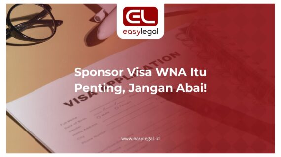 Sponsor Visa WNA Itu Penting, Jangan Abai!