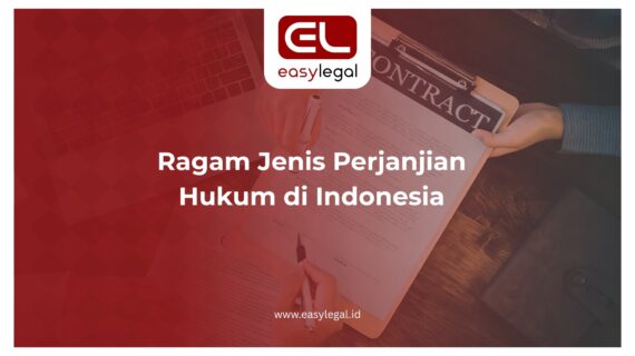 Ragam Jenis Perjanjian Hukum di Indonesia
