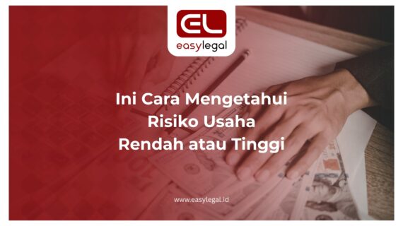 Ini Cara Mengetahui Risiko Usaha Rendah atau Tinggi