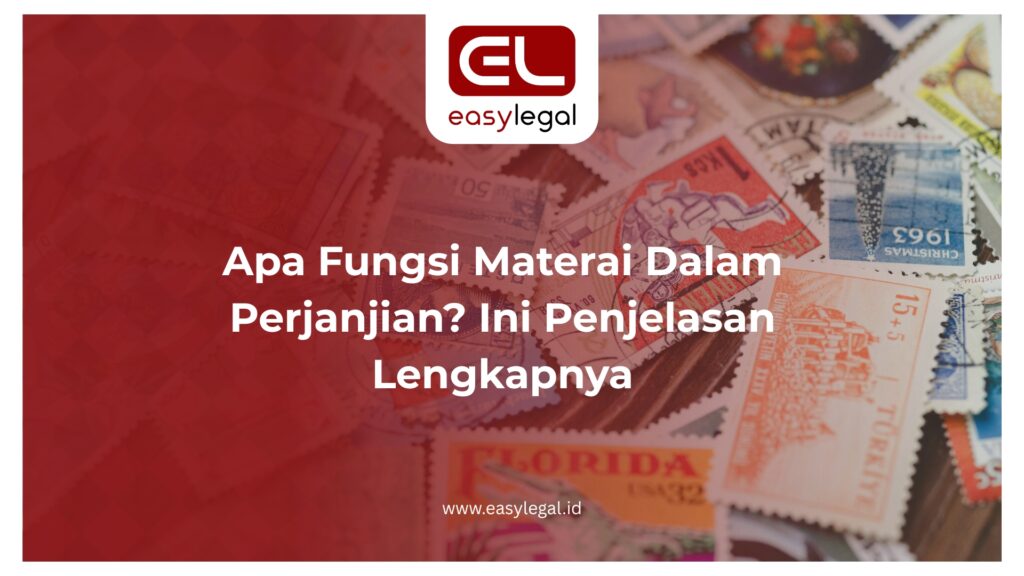 Apa Fungsi Materai Dalam Perjanjian? Ini Penjelasan Lengkapnya