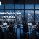 Cara Membuat Tujuan Perseroan Terbatas (PT) Dalam Dunia Bisnis